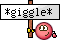 Name:  giggle.gif
Views: 257
Size:  1.0 KB